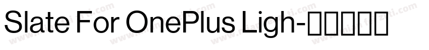 Slate For OnePlus Ligh字体转换